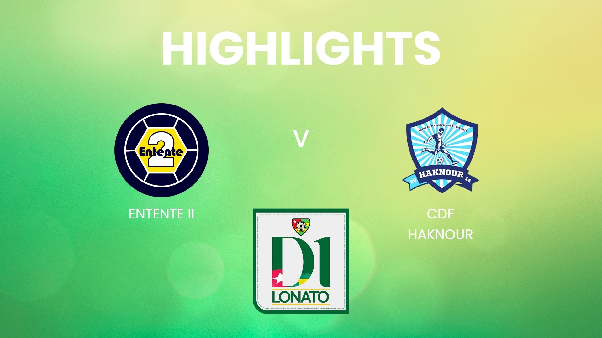 Entente II v CDF Haknour | Championnat de Première Division D1 2024/25 | Highlights