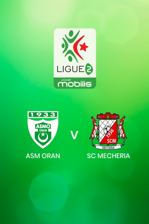 ASM Oran - SC Mecheria | Ligue 2 2024/25 | Algerie | Match Complet