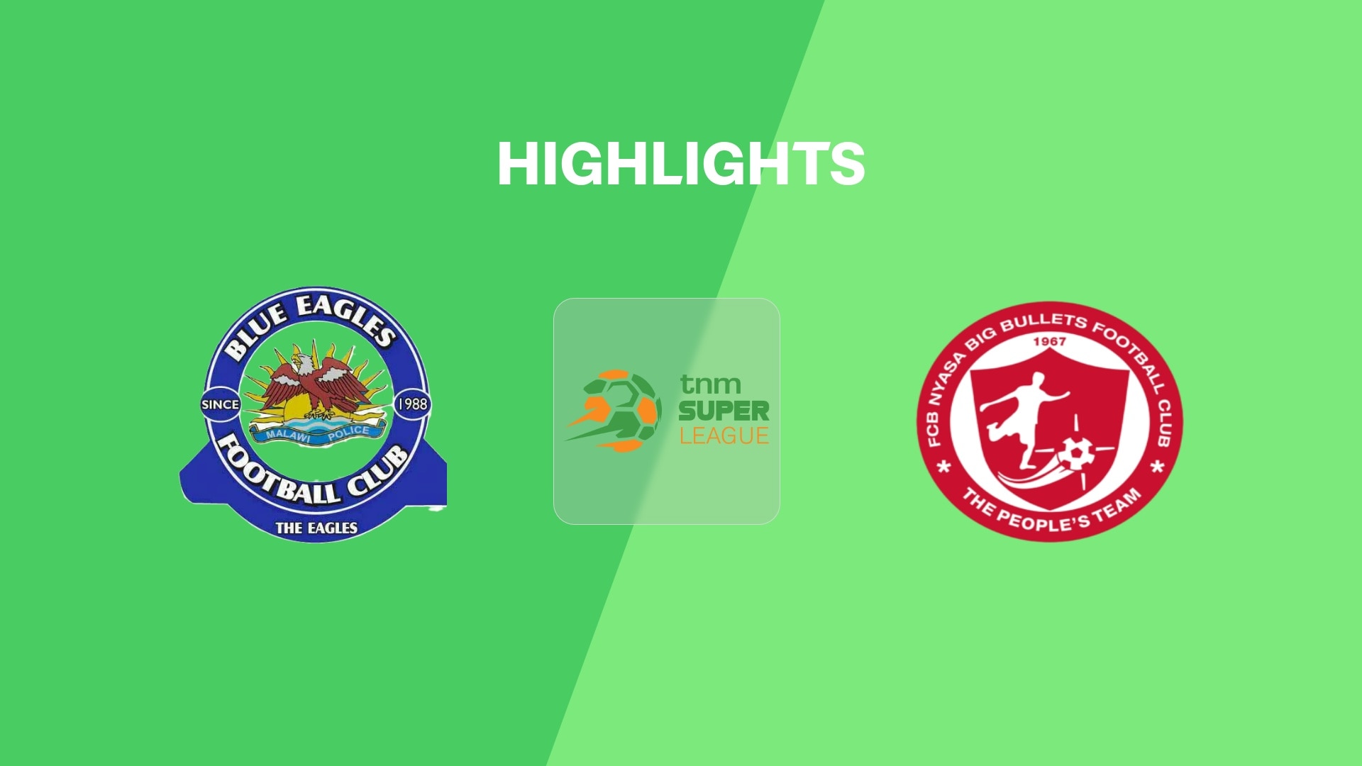 Blue Eagles - FCB Nyasa Big Bullets | TNM Super League 2025 | Résumé vidéo