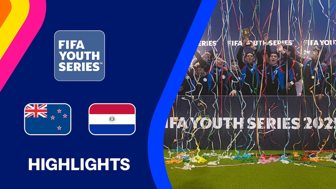New Zealand v Paraguay | 1st Place match | FIFA Youth Series 2025 ...
