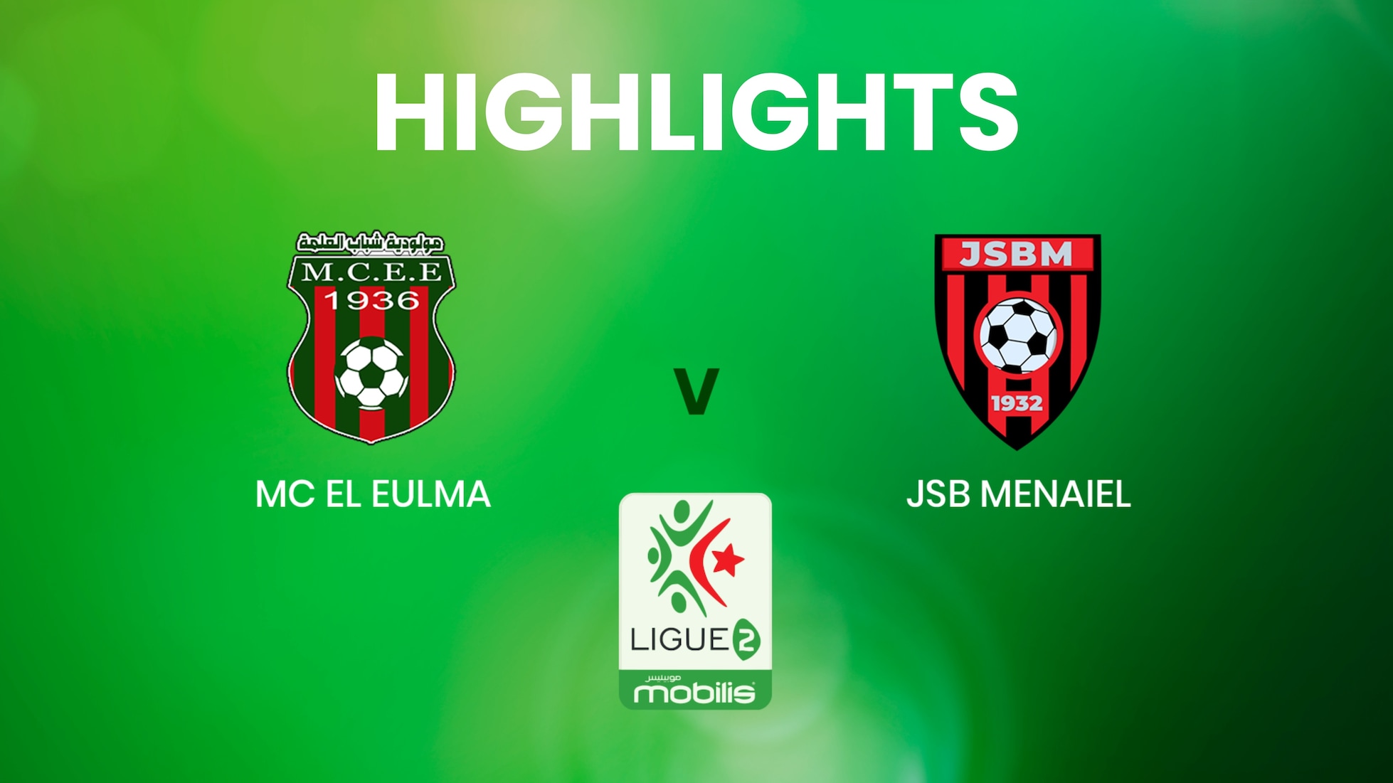 MC El Eulma - JSB Menaiel | Ligue 2 | Algérie | Résumé vidéo	