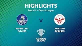 Napier City Rovers - Western Suburbs | Runde 9 | Central League | Men's National League Regional Phase | Highlights