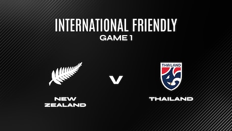 New Zealand v Thailand | Game 1 | Women International Friendly | Full Match Replays