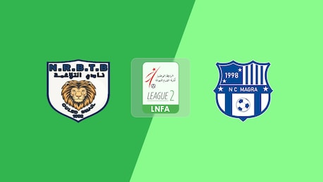 NRB Teleghma x NC Magra | Ligue 2 2025/26