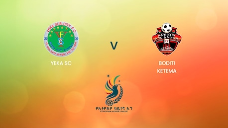 Yeka SC vs Boditi Ketema | Ethiopian Higher League 2024/2025 | Partido completo