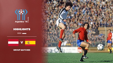 Austria v Spain | Group 3 | 1978 FIFA World Cup Argentina™ | Highlights