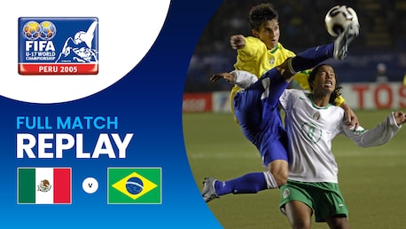 Mexico v Brazil | Final | FIFA U-17 World Championship Peru 2005™ | Full Match Replay