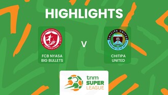FCB Nyasa Big Bullets x Chitipa United