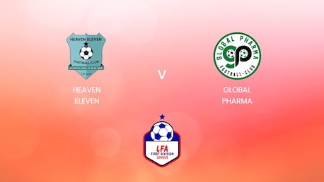 Heaven Eleven v Global Pharma | LFA First Division League 2024/25 | Full Match Replay