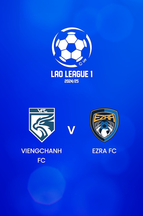 Viengchanh FC x Ezra FC | Lao League 1 2024/25 | Jogo completo