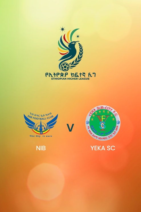 NIB - Yeka SC | Ethiopian Higher League 2024/2025 | Spiel in voller Länge