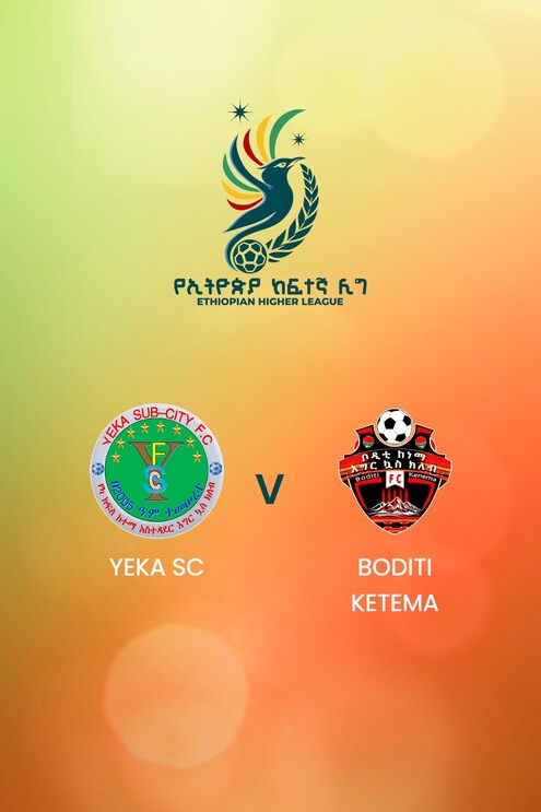 Yeka SC vs Boditi Ketema | Ethiopian Higher League 2024/2025 | Partido completo