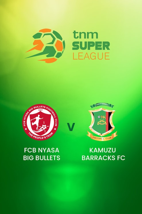 FCB Nyasa Big Bullets v Kamuzu Barracks | TNM Super League | Malawi ...