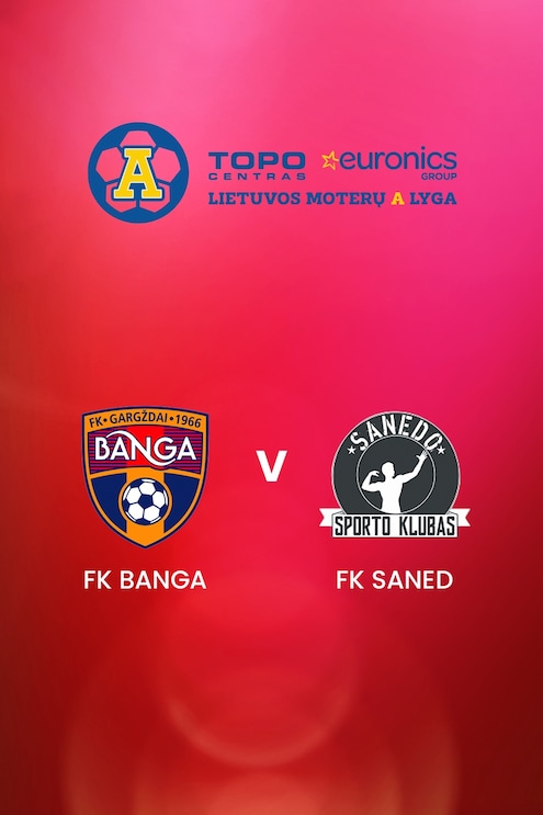 FK Banga v FK Saned | TOPO centras euronics moterų A lyga | Full Match Replay	