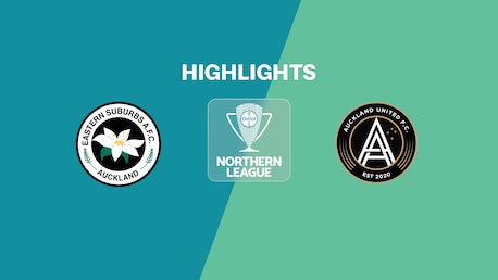 Eastern Suburbs - Auckland United | Lega Nord | Lega Nazionale 2025 | Highlights