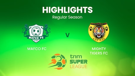 MAFCO FC v Mighty Tigers | TNM Super League | Malawi | Highlights