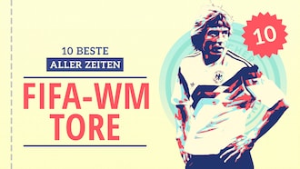 Die besten FIFA WM-Tore | Top 10 aller Zeiten | Deutschland