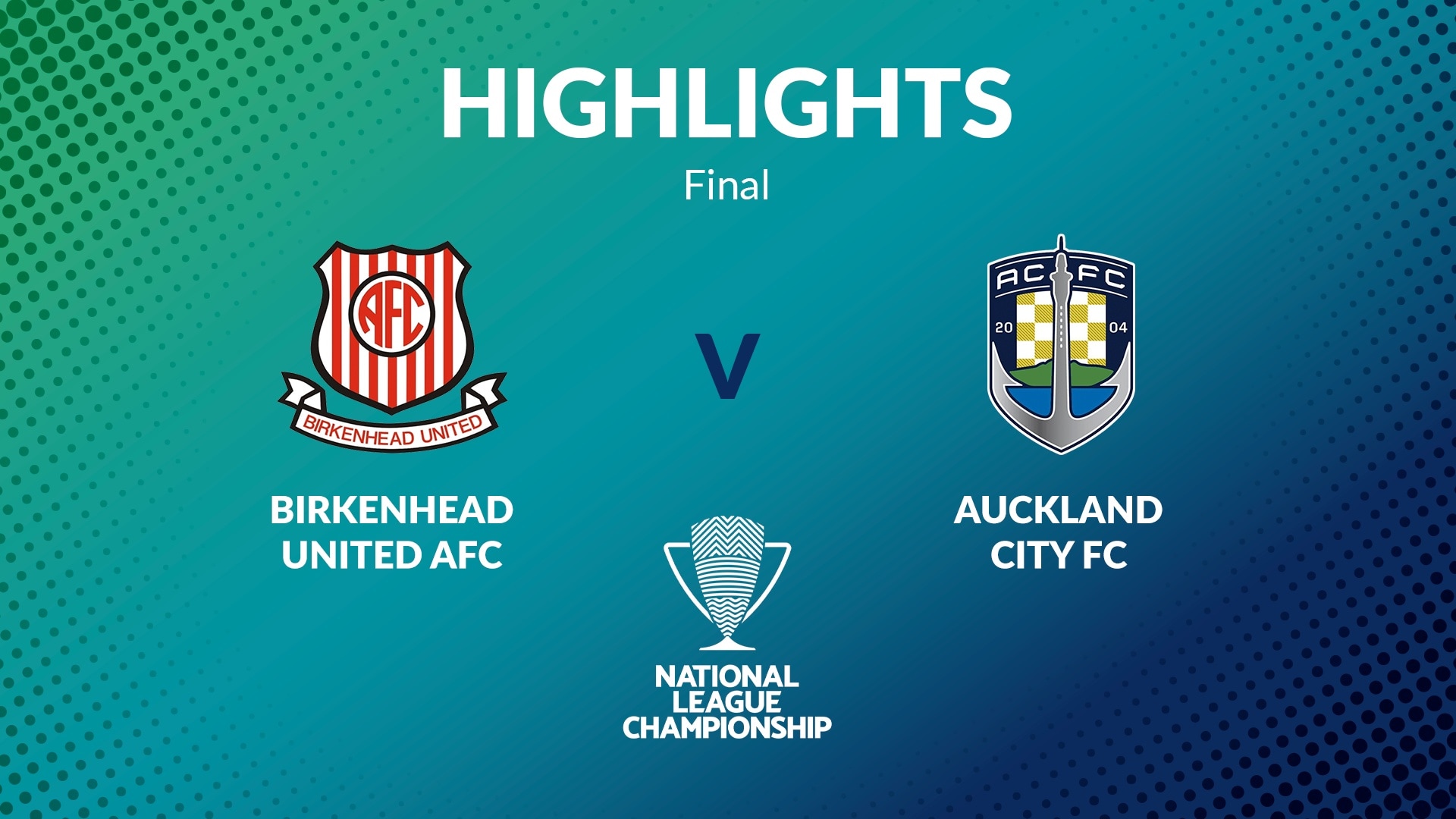 Birkenhead United vs Auckland City FC | Final | Men's National League Championship 2024 | Highlights