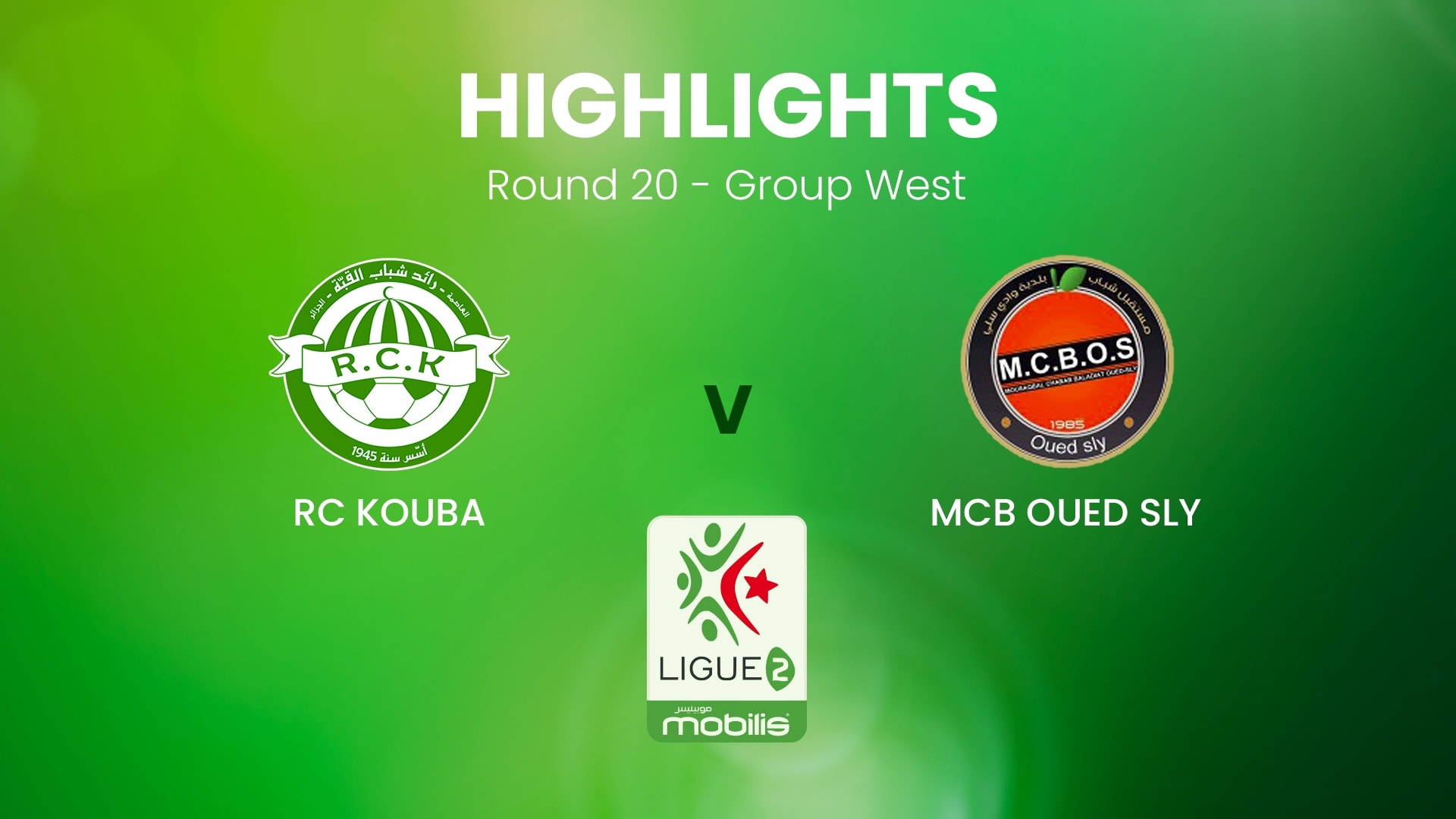RC Kouba - MCB Oued Sly | Ligue 2 | Algeria | Highlights