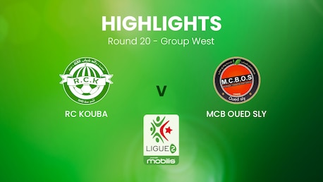 RC Kouba - MCB Oued Sly | Ligue 2 | Algeria | Highlights