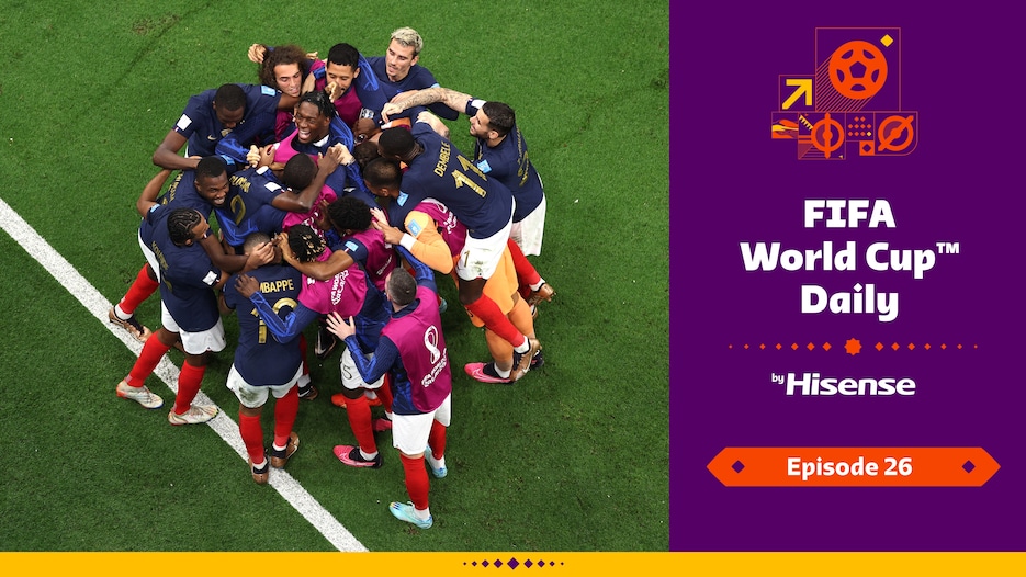 FIFA World Cup Daily, by Hisense | Day Twenty-Six