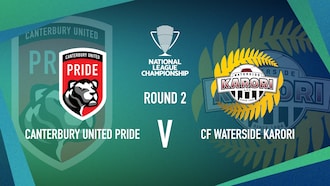 Canterbury United pride v CF - Waterside Karori | Women’s National League Championship | Highlights