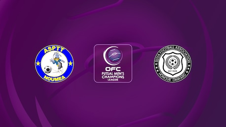 AS PTT - Suva FC | Ligue des Champions OFC de Futsal Masculin 2025