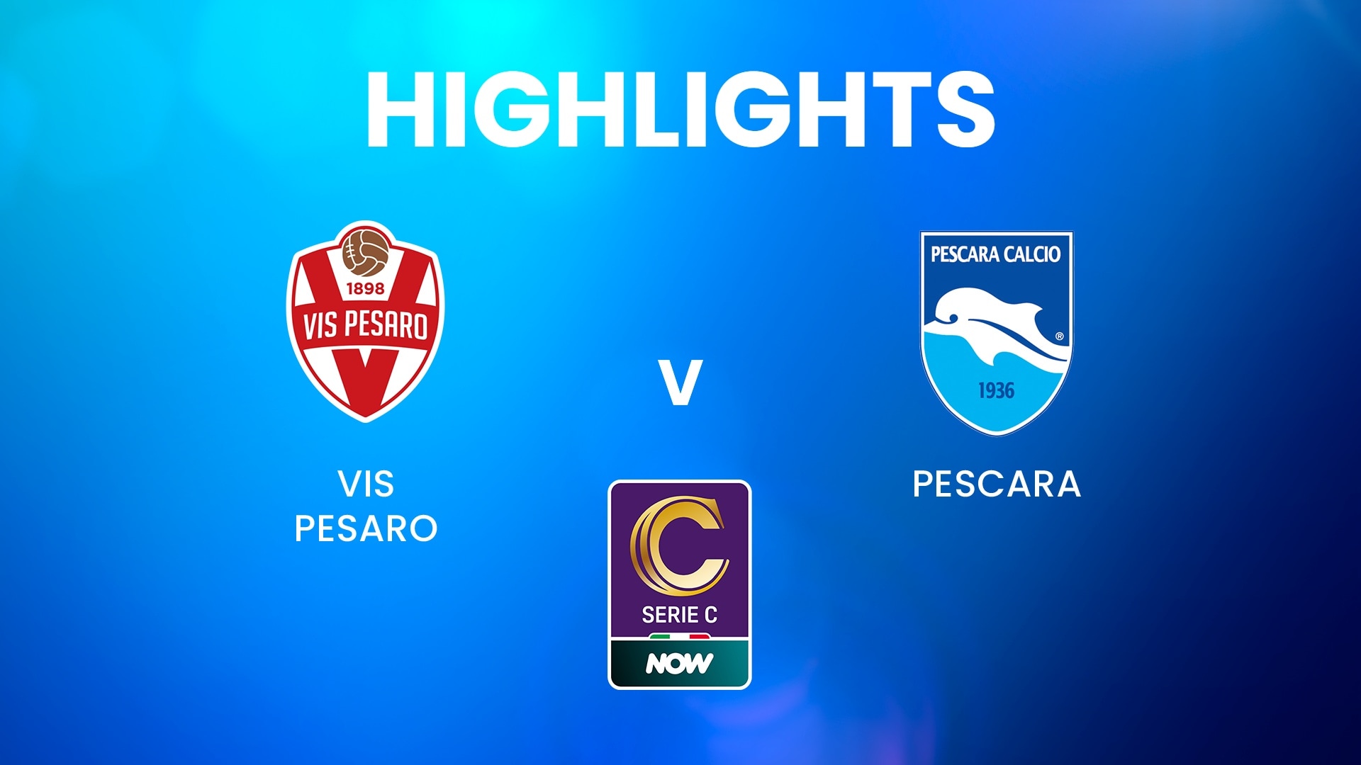 Vis Pesaro v Pescara | Serie C NOW | Highlights