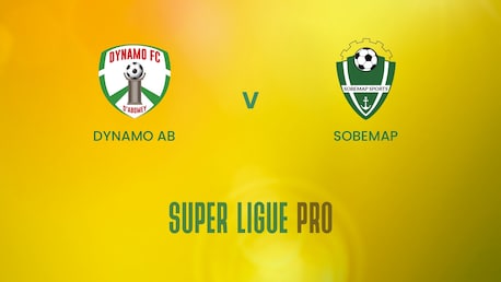 Dynamo Ab - Sobemap | Super Ligue Pro | Benin | Match complet