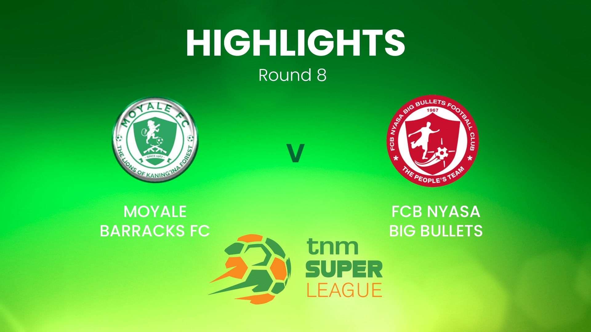 Moyale Barracks -  FCB Nyasa Big Bullets | TNM Super League | Malawi | Highlights