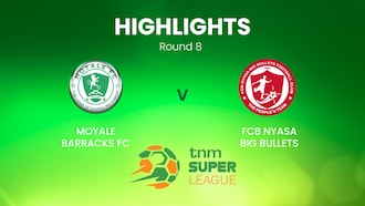 Moyale Barracks - FCB Nyasa Big Bullets | TNM Super League | Malawi | Highlights