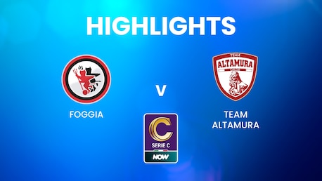 Foggia - Team Altamura | Serie C NOW | Résumé vidéo