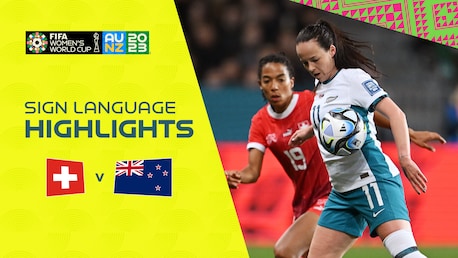 Switzerland v New Zealand | Group A | FIFA Women's World Cup Australia & New Zealand 2023™ | Highlights (Sign Language)