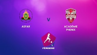 ASFAR v Académie Phenix | Championnat Féminin D1 | Morocco | Partido completo