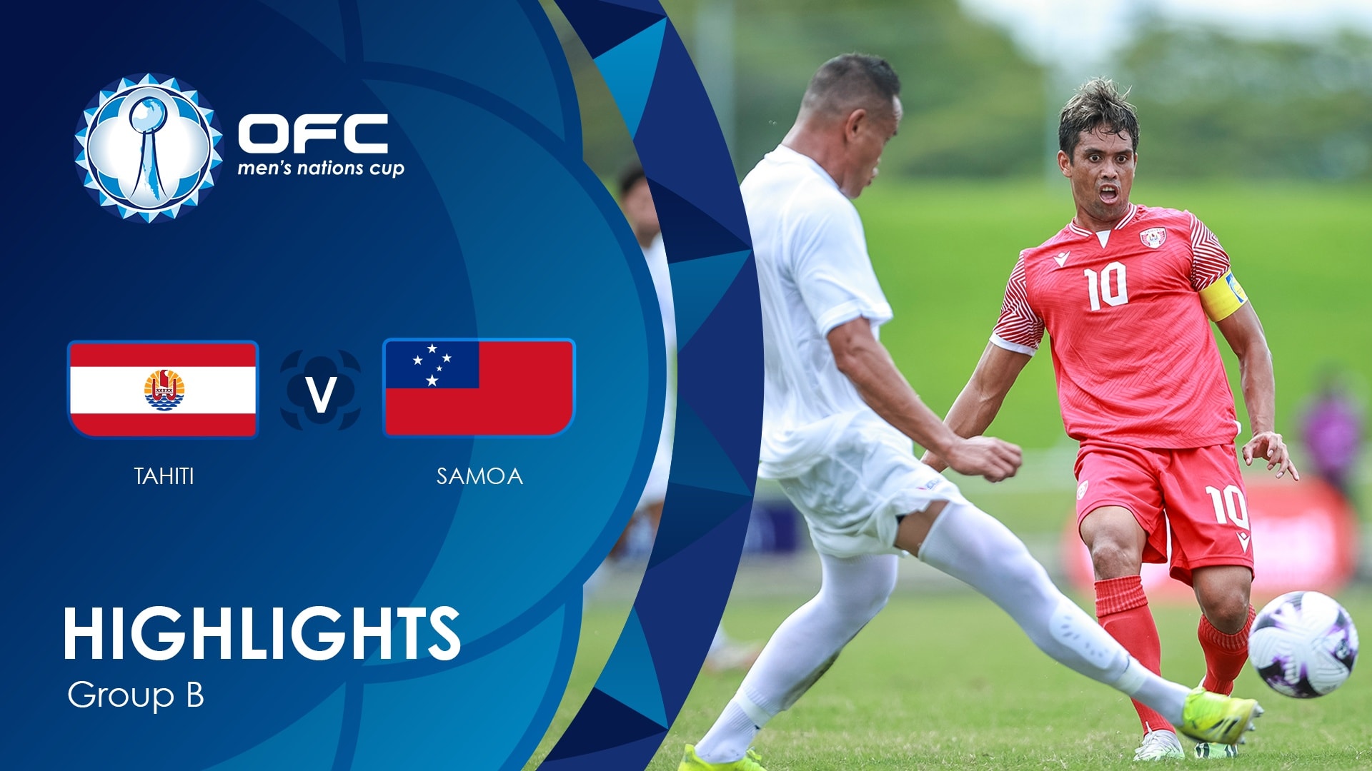 Tahiti v Samoa | Group B | OFC Men’s Nations Cup | Highlights