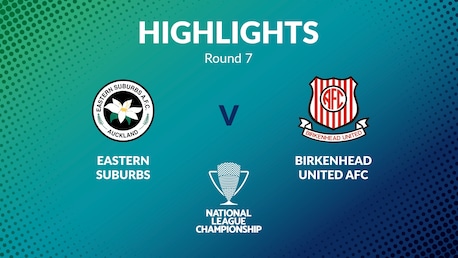 Eastern Suburbs - Birkenhead United | Men's National League Championship 2024 | Résumé vidéo