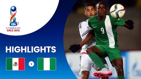 Mexique - Nigeria | Demi-finales | Coupe du Monde U-17 de la FIFA, Chili 2015™ | Résumé vidéo
