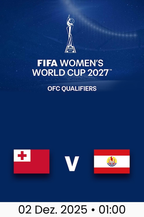 Tonga - Tahiti | Freundschaftsspiel | OFC-Qualifikationsspiele | FIFA Frauen-Weltmeisterschaft 27™